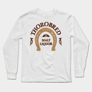 Thorobred Malt Liquor Beer Retro Defunct Breweriana Long Sleeve T-Shirt